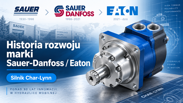 Eaton, Char-Lynn, Sauer-Danfoss i Danfoss – dlaczego te same części mają różne nazwy?